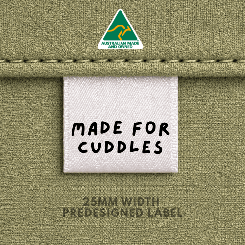 Made For Cuddles - 25mm Pre-Designed - Sew It In Labels