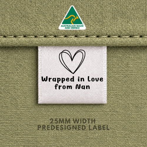 Wrapped in Love from Nan - 25mm Pre-Designed - Sew It In Labels